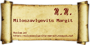 Miloszavlyevits Margit névjegykártya